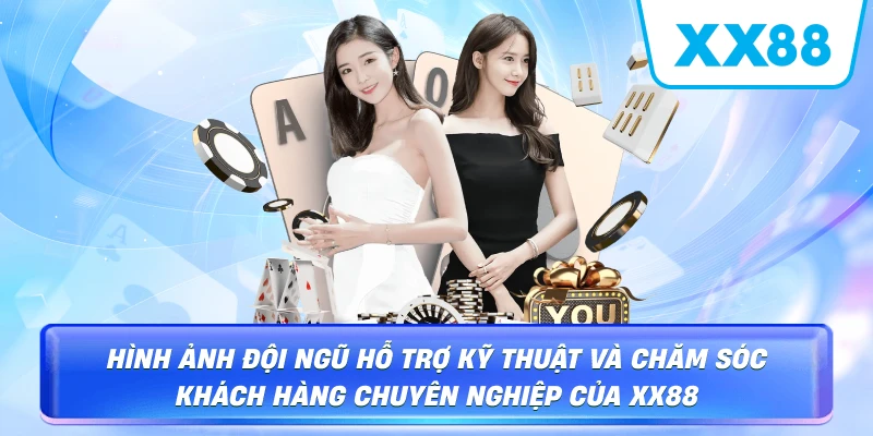Hình ảnh đội ngũ hỗ trợ kỹ thuật và chăm sóc khách hàng chuyên nghiệp của XX88