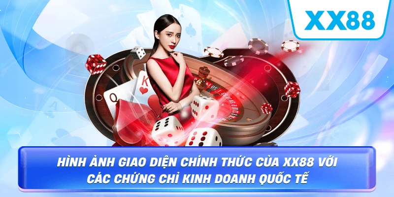 Hình ảnh giao diện chính thức của XX88 với các chứng chỉ kinh doanh quốc tế