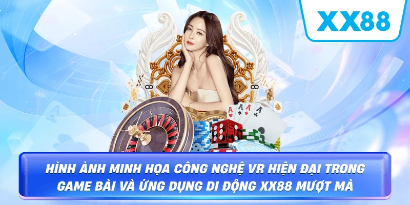 Hình ảnh minh họa công nghệ VR hiện đại trong game bài và ứng dụng di động XX88 mượt mà